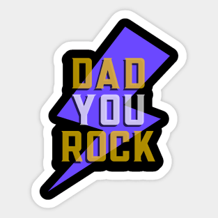 Dad you rock Sticker